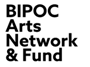 BIPOC Arts Network & Fund
